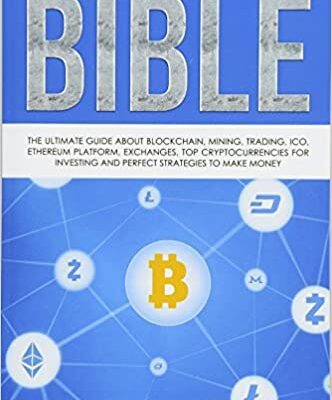 خرید و دانلود نسخه کامل کتاب Cryptocurrency Investing Bible: The Ultimate Guide About Blockchain, Mining, Trading, ICO, Ethereum Platform, Exchanges –  +  PDF