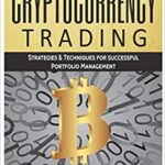 خرید و دانلود نسخه کامل کتاب Cryptocurrency Trading: Bitcoin and Cryptocurrency technologies, cryptocurrency investing, cryptocurrency book for beginners[2017] –  +  pdf