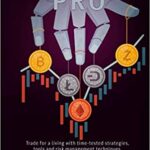 خرید و دانلود نسخه کامل کتاب CRYPTOTRADING PRO: Trade for a Living with Time-tested Strategies, Tools and Risk Management Techniques, Contemporary [2021] –  +  pdf