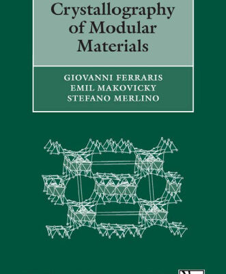 خرید و دانلود نسخه کامل کتاب Crystallography of Modular Materials (International Union of Crystallography Monographs on Crystallography)