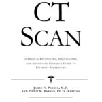 خرید و دانلود نسخه کامل کتاب CT Scan – A Medical Dictionary, Bibliography, and Annotated Research Guide to Internet References