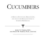 خرید و دانلود نسخه کامل کتاب Cucumbers – A Medical Dictionary, Bibliography, and Annotated Research Guide to Internet References