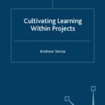 خرید و دانلود نسخه کامل کتاب Cultivating the Learning within Projects