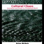 خرید و دانلود نسخه کامل کتاب Cultural Chaos: journalism, news, and power in a globalised world