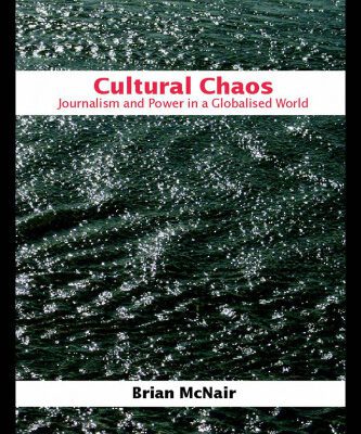 خرید و دانلود نسخه کامل کتاب Cultural Chaos: journalism, news, and power in a globalised world