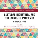 خرید و دانلود نسخه کامل کتاب Cultural Industries and the Covid-19 Pandemic: A European Focus