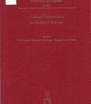 خرید و دانلود نسخه کامل کتاب Cultural Interactions in Medieval Georgia (Scrinium Friburgense)