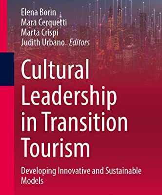 خرید و دانلود نسخه کامل کتاب Cultural Leadership in Transition Tourism: Developing Innovative and Sustainable Models