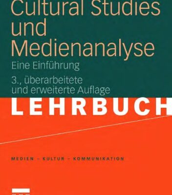 خرید و دانلود نسخه کامل کتاب Cultural Studies und Medienanalyse: Eine Einführung. 3. Auflage (Lehrbuch)