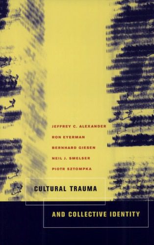خرید و دانلود نسخه کامل کتاب Cultural Trauma and Collective Identity_68cdde50d07d4.jpeg خرید و دانلود نسخه کامل کتاب Cultural Trauma and Collective Identity