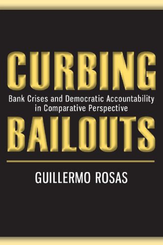خرید و دانلود نسخه کامل کتاب Curbing Bailouts: Bank Crises and Democratic Accountability in Comparative Perspective (New Comparative Politics)_68b58fe7425f7.jpeg خرید و دانلود نسخه کامل کتاب Curbing Bailouts: Bank Crises and Democratic Accountability in Comparative Perspective (New Comparative Politics)