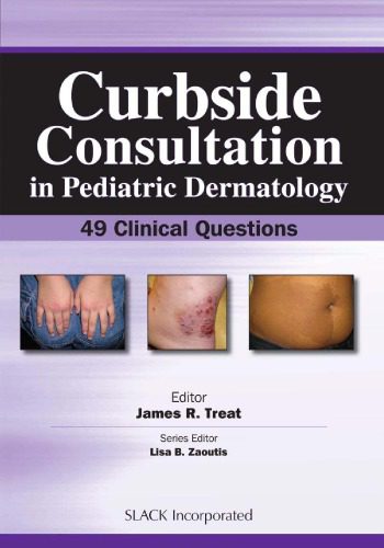 خرید و دانلود نسخه کامل کتاب Curbside consultation in pediatric dermatology_68bbdd6de7767.jpeg خرید و دانلود نسخه کامل کتاب Curbside consultation in pediatric dermatology
