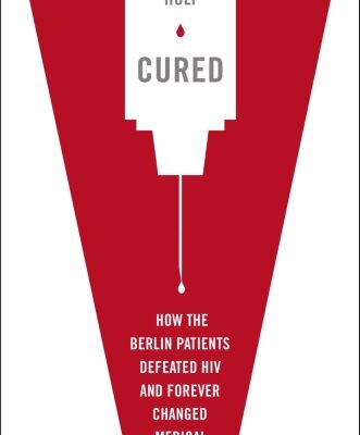 خرید و دانلود نسخه کامل کتاب Cured: How the Berlin Patients Defeated HIV and Forever Changed Medical Science