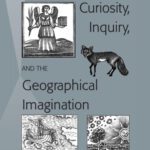 خرید و دانلود نسخه کامل کتاب Curiosity, Inquiry, and the Geographical Imagination