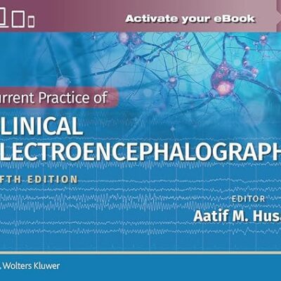 خرید و دانلود نسخه کامل کتاب Current Practice of Clinical Electroencephalography (5th Edition) –  +  Pdf
