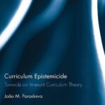 خرید و دانلود نسخه کامل کتاب Curriculum Epistemicide: Towards An Itinerant Curriculum Theory