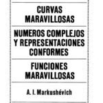 خرید و دانلود نسخه کامل کتاب Curvas Maravillosas, Numeros Complejos y Representaciones Conformes, Funciones Maravillosas