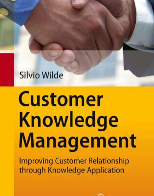 خرید و دانلود نسخه کامل کتاب Customer Knowledge Management: Improving Customer Relationship through Knowledge Application