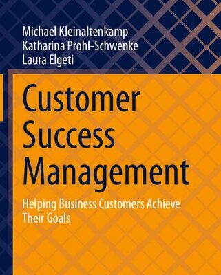 خرید و دانلود نسخه کامل کتاب Customer Success Management: Helping Business Customers Achieve Their Goals