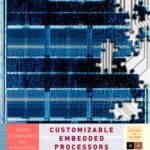 خرید و دانلود نسخه کامل کتاب Customizable  Embedded Processors: Design Technologies and Applications (Systems on Silicon)
