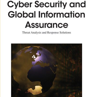 خرید و دانلود نسخه کامل کتاب Cyber Security and Global Information Assurance: Threat Analysis and Response Solutions (Advances in Information Security and Privacy)