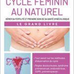 خرید و دانلود نسخه کامل کتاب Cycle féminin au naturel : Gérer sa fertilité et prendre soin de sa santé