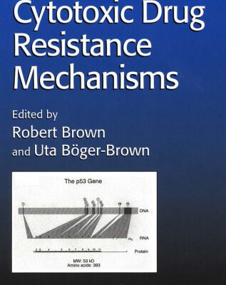 خرید و دانلود نسخه کامل کتاب Cytotoxic Drug Resistance Mechanisms (Methods in Molecular Medicine)