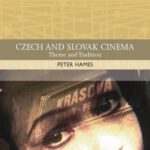 خرید و دانلود نسخه کامل کتاب Czech and Slovak Cinema: Theme and Tradition (Traditions in World Cinema)
