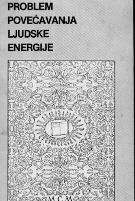 خرید و دانلود نسخه کامل کتاب Проблем повећавања људске енергије / Problem povećavanja ljudske energije