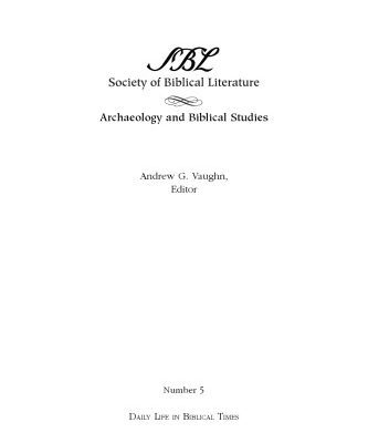خرید و دانلود نسخه کامل کتاب Daily Life in Biblical Times (Archaeology and Biblical Studies)