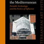 خرید و دانلود نسخه کامل کتاب Dalmatia and the Mediterranean: Portable Archaeology and the Poetics of Influence