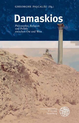 خرید و دانلود نسخه کامل کتاب Damaskios: Philosophie, Religion und Politik zwischen Ost und West_68c26175920ae.jpeg خرید و دانلود نسخه کامل کتاب Damaskios: Philosophie, Religion und Politik zwischen Ost und West
