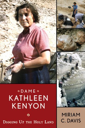 خرید و دانلود نسخه کامل کتاب Dame Kathleen Kenyon: Digging Up the Holy Land_68c4ed1c56689.jpeg خرید و دانلود نسخه کامل کتاب Dame Kathleen Kenyon: Digging Up the Holy Land