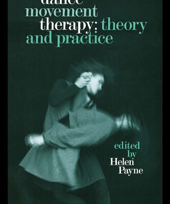خرید و دانلود نسخه کامل کتاب Dance Movement Therapy: Theory and Practice