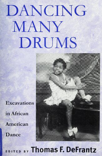 خرید و دانلود نسخه کامل کتاب Dancing Many Drums: Excavations in African American Dance_68d17ef30ed3f.jpeg خرید و دانلود نسخه کامل کتاب Dancing Many Drums: Excavations in African American Dance