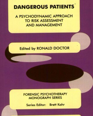 خرید و دانلود نسخه کامل کتاب Dangerous Patients: A Psychodynamic Approach to Risk Assessment and Management