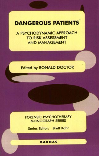 خرید و دانلود نسخه کامل کتاب Dangerous Patients: A Psychodynamic Approach to Risk Assessment and Management_68cd6875a8cb0.jpeg خرید و دانلود نسخه کامل کتاب Dangerous Patients: A Psychodynamic Approach to Risk Assessment and Management