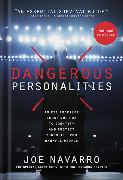 خرید و دانلود نسخه کامل کتاب Dangerous Personalities: An FBI Profiler Shows You How to Identify and Protect Yourself from Harmful People by Joe Navarro_68c067b90d25d.jpeg خرید و دانلود نسخه کامل کتاب Dangerous Personalities: An FBI Profiler Shows You How to Identify and Protect Yourself from Harmful People by Joe Navarro