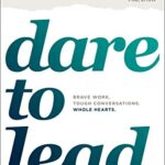 خرید و دانلود نسخه کامل کتاب Dare to Lead: Brave Work. Tough Conversations. Whole Hearts.