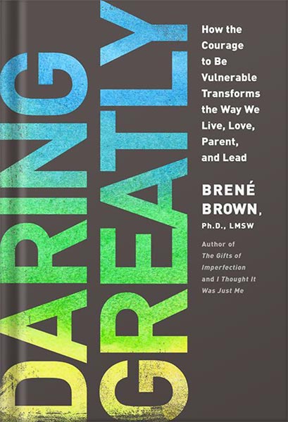 خرید و دانلود نسخه کامل کتاب Daring Greatly: How the Courage to Be Vulnerable Transforms the Way We Live, Love, Parent, and Lead by Brené Brown_68bf3fff6c2d5.jpeg خرید و دانلود نسخه کامل کتاب Daring Greatly: How the Courage to Be Vulnerable Transforms the Way We Live, Love, Parent, and Lead by Brené Brown