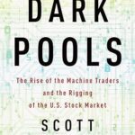 خرید و دانلود نسخه کامل کتاب Dark Pools: The Rise of the Machine Traders and the Rigging of the U.S. Stock Market –  +  Pdf