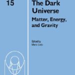 خرید و دانلود نسخه کامل کتاب Dark Universe: Matter, Energy and Gravity (2004)(en)(204s)