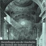 خرید و دانلود نسخه کامل کتاب Darstellungen aus der Geschichte der Technik der Industrie und Landwirtschaft in Bayern Festgabe der königlichen technischen Hochschule in München zur Jahrhundertfeier der Annahme der Königswürde durch Kurfürst Maximilian IV. Joseph von Bayern
