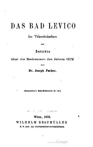 خرید و دانلود نسخه کامل کتاب Das Bad Levico im Trientinischen und Berichte über die Badesaison des Jahres 1872_68c10e0040b65.jpeg خرید و دانلود نسخه کامل کتاب Das Bad Levico im Trientinischen und Berichte über die Badesaison des Jahres 1872