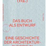 خرید و دانلود نسخه کامل کتاب Das Buch als Entwurf : Textgattungen in der Geschichte der Architekturtheorie. Ein Handbuch