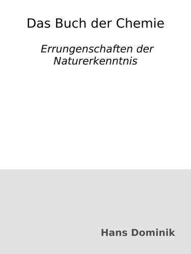 خرید و دانلود نسخه کامل کتاب Das Buch der Chemie : Errungenschaften der Naturerkenntnis_68d0190759c3c.jpeg خرید و دانلود نسخه کامل کتاب Das Buch der Chemie : Errungenschaften der Naturerkenntnis