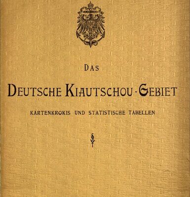 خرید و دانلود نسخه کامل کتاب Das deutsche Kiautschou-Gebiet : Kartenkrokis und statistische Tabellen