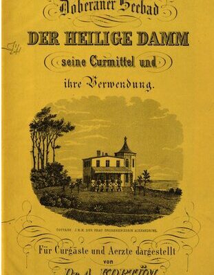 خرید و دانلود نسخه کامل کتاب Das Doberaner Seebad Der Heilige Damm, seine Curmittel [Kurmittel] und ihre Heilmittel