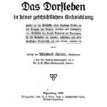 خرید و دانلود نسخه کامل کتاب Das Dorfleben in seiner geschichtlichen Entwicklung gezeigt an der Geschichte eines einzelnen Dorfes an den Grenzen von Bayern, Franken und Schwaben; oder: Geschichte des Dorfes Rohrbach