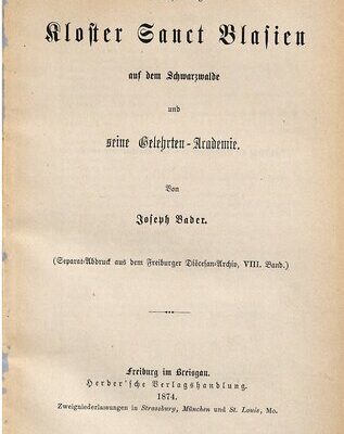 خرید و دانلود نسخه کامل کتاب Das ehemalige Kloster Sanct Blasien [Sankt Blasien] auf dem Schwarzwalde und seine Gelehrten-Academie [Akademie]
